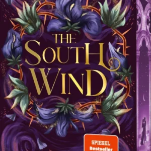 Auf dem Buchcover von „The South Wind“ von Alexandria Warwick dominieren tiefe Violett- und Goldtöne. Umrahmt von stilisierten, geschwungenen Blüten und Blättern, steht der Titel in großen, glänzenden Buchstaben in der Mitte. Unter dem Titel befindet sich der Hinweis „SPIEGEL Bestseller“ in einem roten Button. Die gesamte Gestaltung vermittelt eine geheimnisvolle und fantasievolle Atmosphäre. Ganz unten mittig steht der Logoschriftzug von arsEdition.