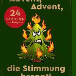 Das Buchcover zeigt einen animierten grünen Weihnachtsbaum mit einem wütenden Gesicht, umgeben von lodenden Flammen in Gelb und Orange. Der Hintergrund ist dunkelgrün, was eine festliche Atmosphäre vermittelt. Oben steht der Titel „Advent, Advent,“ in einer verspielten, weißen Schrift, darunter in deutlich lesbarer Schrift „die Stimmung brennt!“ In der oberen linken Ecke befindet sich ein roter Button mit der Aufschrift „24 Kärtchen zum Abreißen“. Ganz unten mittig steht der...