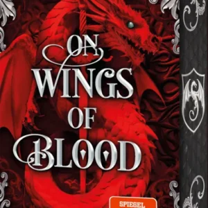 Das Buchcover zeigt einen eindrucksvollen roten Drachen auf einem dunklen, strukturierten Hintergrund. Die Farbgebung ist in kräftigen Rot- und Schwarztönen gehalten, was eine mystische und dramatische Atmosphäre erzeugt. Der Titel „On Wings of Blood“ ist in großen silbernen Buchstaben gestaltet, während der Name der Autorin Briar Boleyn oben platziert ist. Ein orangener Button mit dem Text „SPIEGEL-Bestseller Platz 1“ ist unten rechts platziert. Ganz unten mittig steht der...